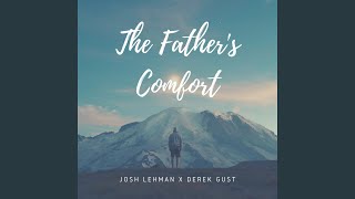 The Father's Comfort Music Video