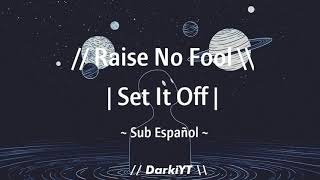 Raise No Fool | Sub Español | Set It Off