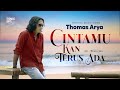 Download Lagu Thomas Arya - Cintamu Kan Terus Ada Mp3 Free