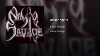 Nasty Savage - Metal Knights