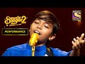 Pranjal की Performance हुई As Usual Quality Test में Pass | Superstar Singer Season 2