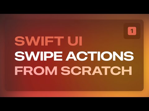 Swipe Actions from Scratch — Part 1 of 2