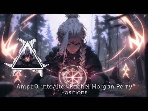 Ampir3, intoAlter, Rachel Morgan Perry - Positions