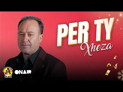 Xheza - Per ty