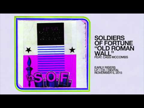 Soldiers Of Fortune - Old Roman Wall (feat. Cass McCombs) [OFFICIAL AUDIO]