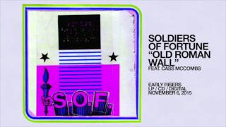 Soldiers Of Fortune - Old Roman Wall (feat. Cass McCombs) [OFFICIAL AUDIO]