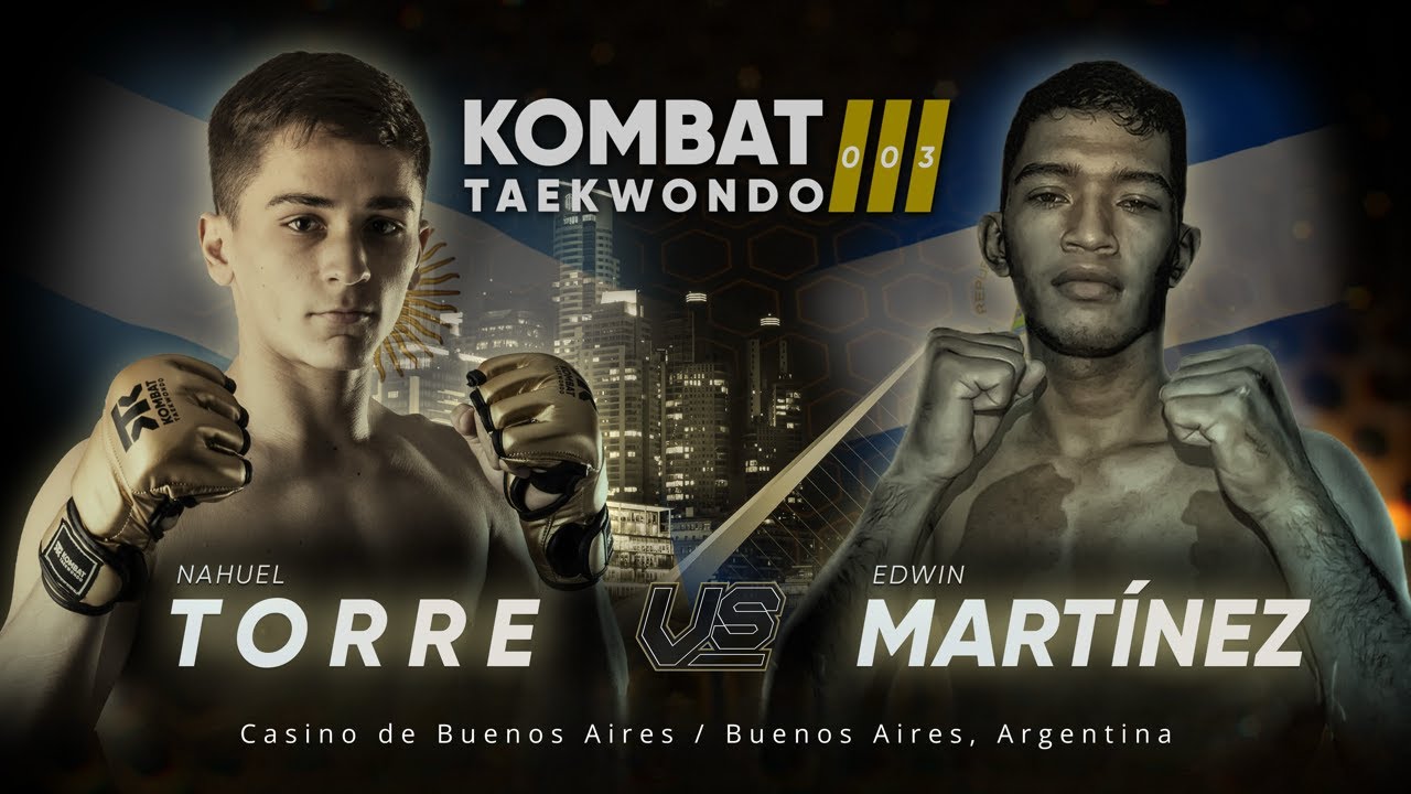 🥊 Kombat Taekwondo 🥋 003: 🔵 Edwin Martínez 🇳🇮 vs 🇦🇷 Nahuel Torre 🔴