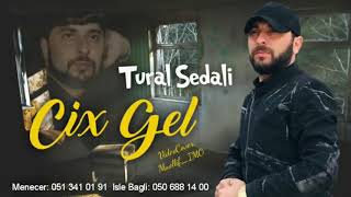 Tural Sedali  Çix Gel 2020