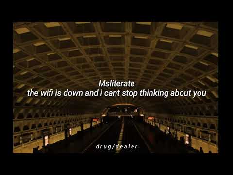 Msliterate - the wifi is down and i can't stop thinking about you