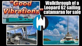 Walkthrough of a Leopard 62 Sailing Catamaran for Sale "Good Vibrations" in the US Virgin Islands