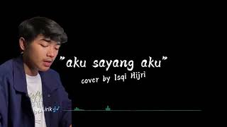 Download lagu Aku sayang aku ~ Chyntia Gabriella | cover by Isqihijri [Lyrics cover] mp3