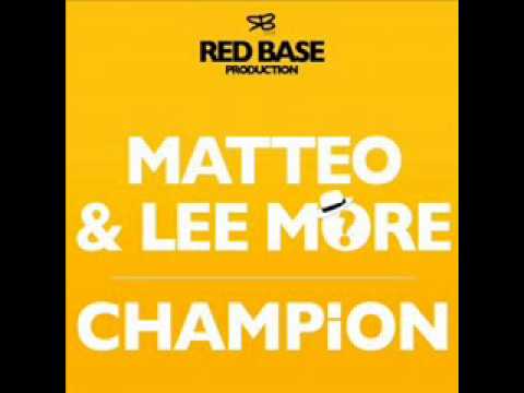 Matteo Feat.Lee More - Champion new version