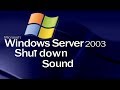 MICROSOFT WINDOWS SERVER 2003 SHUTDOWN SOUND