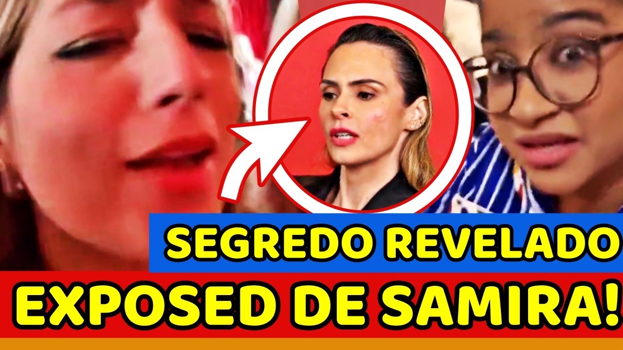 🔥🤯 THE HOUSE FELL! Samira IS FINALLY EXPOSED: Ana Paula and Milena MAKE A DECISION; Ana REVEALS A...