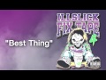 ILLSLICK - Best Thing (FIXTAPE 4) + Lyrics