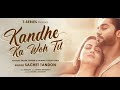 Kandhe Ka Woh Til Sachet Tandon Manan Bhardwaj Kumaar Zaara Yesmin Salman