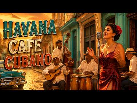 HAVANA CAFE CUBANO 🌹 Romantic Son Cubano & Vintage Cuban Love Songs