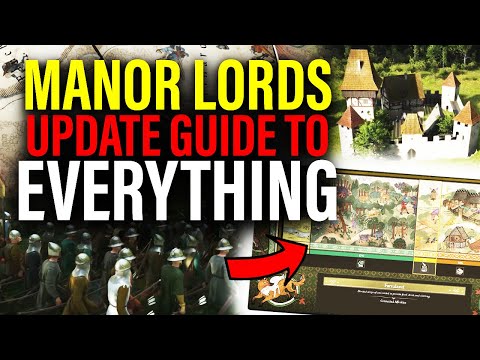 ULTIMATE Guide To The MASSIVE New Manor Lords Update
