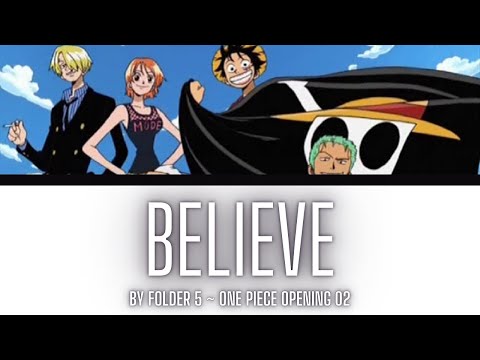 One Piece Opening 02 Lyrics Kanji/Romaji/EN/ID [Folder 5 ~ Believe][Full Song]