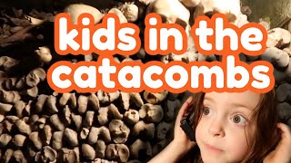 OUR KIDS GIVE US A TOUR OF THE PARIS CATACOMBS!