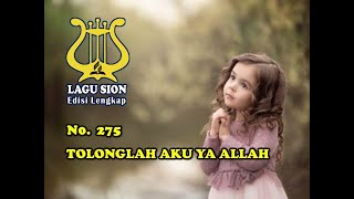 Download lagu TOLONGLAH AKU YA ALLAH -  275 | LAGU SION EDISI LENGKAP | LAGU ADVENT | LAGU PUJIAN | LAGU ROHANI mp3