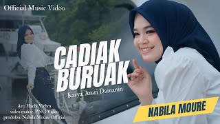 Download lagu Nabila Moure - Cadiak Buruak - mp3 Download lagu Nabila Moure - Cadiak Buruak - mp3