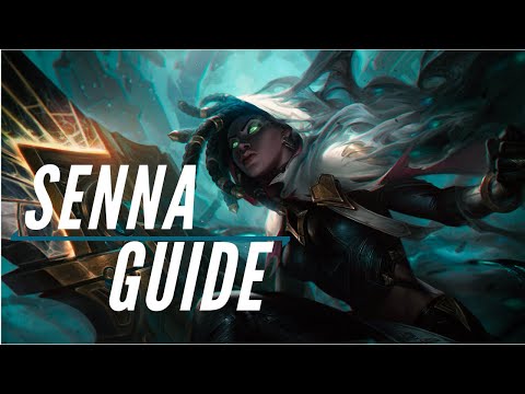 SENNA Guide Season 10 | League of legends | How To Play Senna For Beginners And Beyond