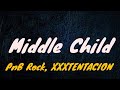PnB Rock, XXXTENTACION - Middle Child (Lyrics)