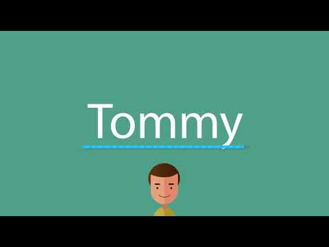 How to pronounce Tommy