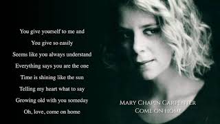 Mary Chapin Carpenter - Come on Home - with lyrics