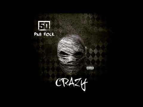 50 Cent, PnB Rock - Crazy
