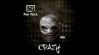 50 Cent & PnB Rock - Crazy