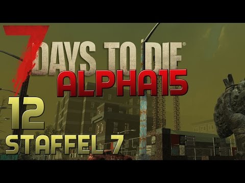 7 Days To Die Alpha 15 Gameplay S07E12 - RUCKSACK-RETTUNG [Let´s Play][Deutsch][German]