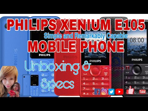 PHILIPS XENIUM E105 MOBILE PHONE/UNBOXING/SPECS