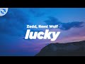 Zedd Lucky Lyrics Feat Remi Wolf