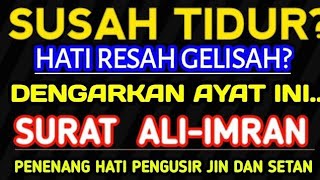 Download lagu Susah Tidur Hati Gelisah | Coba Dengarkan Tadarus Al-Qur'an Surat Ali Imran Termerdu By Alaa Aqel mp3 Download lagu Susah Tidur Hati Gelisah | Coba Dengarkan Tadarus Al-Qur'an Surat Ali Imran Termerdu By Alaa Aqel mp3