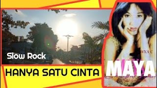 Download lagu 𝗛𝗔𝗡𝗬𝗔 𝗦𝗔𝗧𝗨 𝗖𝗜𝗡𝗧𝗔 - 𝗠𝗮𝘆𝗮 ( Slow Rock ) mp3