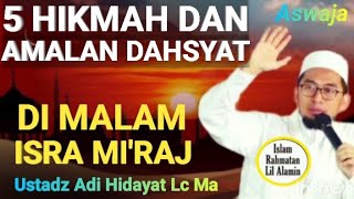 Download lagu 5 Hikmah Menakjubkan di Malam Isra Mi'raj yang Harus Anda Tahu - Ustadz Adi Hidayat mp3