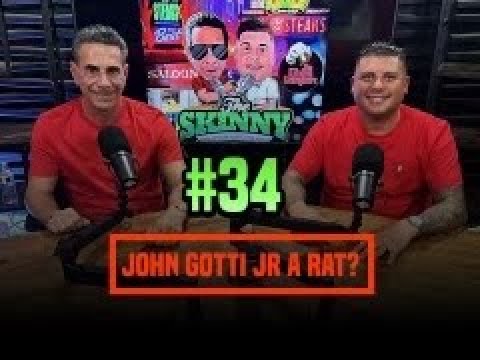 EPISODE 34: IS JOHN GOTTI JR A RAT?