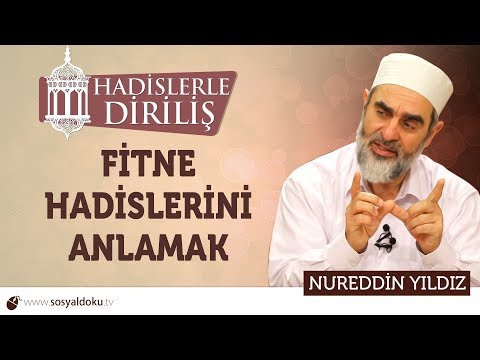 161) Hadislerle Diriliş - [ FİTNE HADİSLERİNİ ANLAMAK  ] - Nureddin YILDIZ