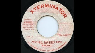 Sanchez - Another Sad Love Song