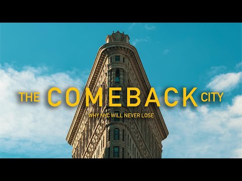 The COMEBACK City: Why NEW YORK CITY Will Never LOSE.