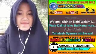 Download lagu Qomarun Sidnan Nabi Karaoke Sholawat Duet Tanp Vocal Cowok feat Khani Rina mp3