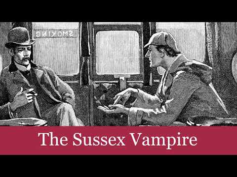 48 The Sussex Vampire from The Case-Book of Sherlock Holmes (1927) Audiobook