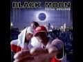 Black Moon   Thatz How It Iz