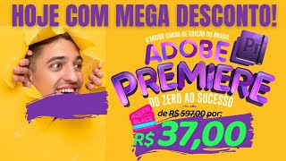 O SEGREDO do Curso de Edio de Vdeos ADOBE PREMIERE FOI REVELADO! Aproveite a BLACK FRIDAY!