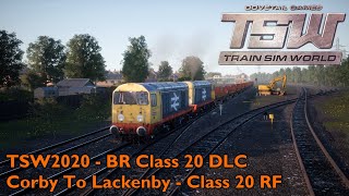 TSW2020 - BR Class 20 DLC - Corby To Lackenby - BR Class 20 RF