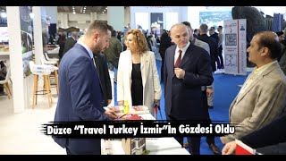 Düzce “Travel Turkey İzmir”İn Gözdesi Oldu