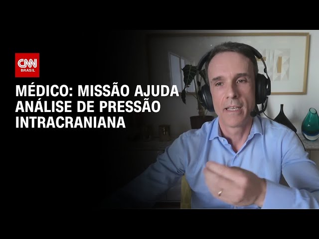 Missão Artemis II contribui para análise da pressão intracraniana, afirma médico | AGORA CNN