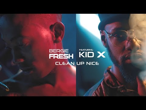 Bergie Fresh - Clean Up Nice ft. Kid X (Official Video)